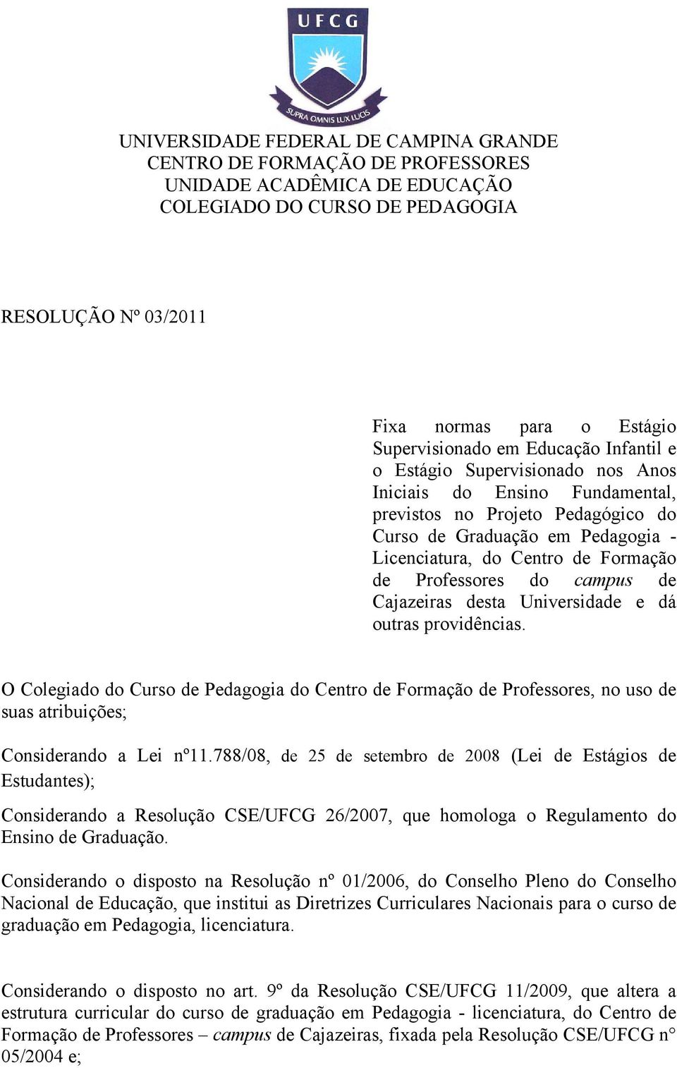 Professores do campus de Cajazeiras desta Universidade e dá outras providências.