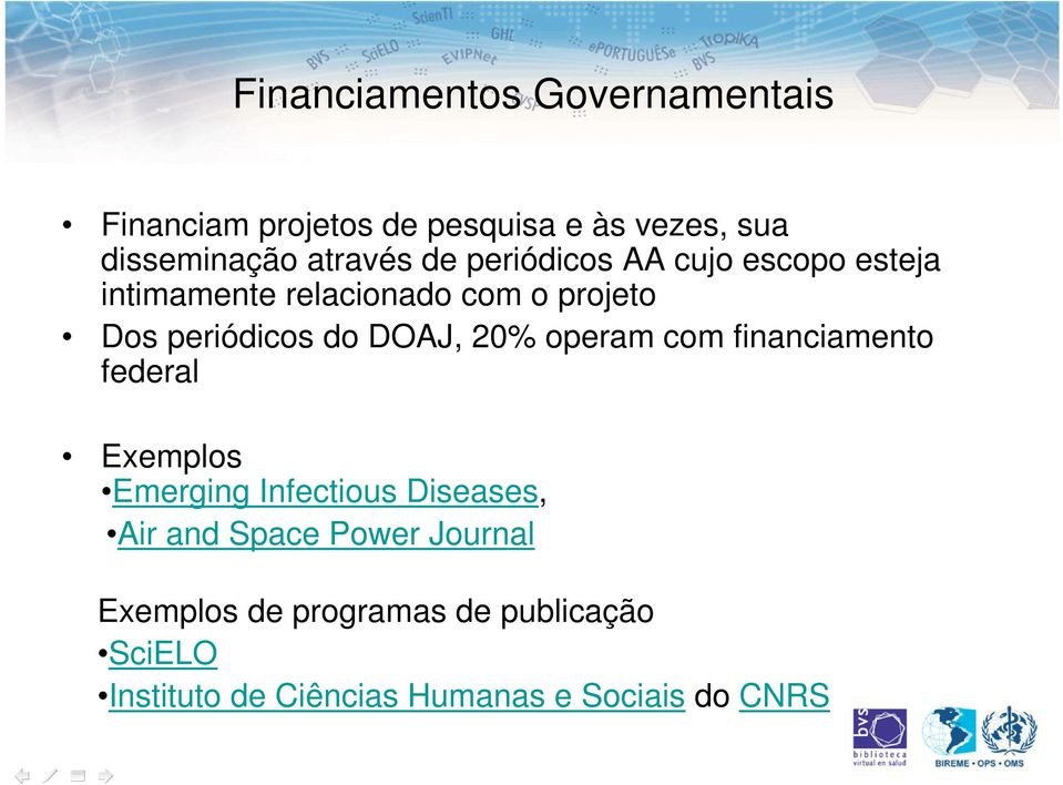 20% operam com financiamento federal Exemplos Emerging Infectious Diseases, Air and Space Power
