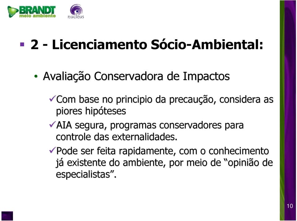 conservadores para controle das externalidades.