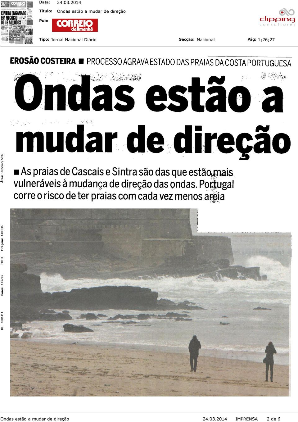 O problema tende a agravar- se com o aumento do nível médio do mar e a cada vez maior frequência dos fenómenos extremos. "Há uma rotação da direção das ondas, que está a ficar mais paralela acosta.