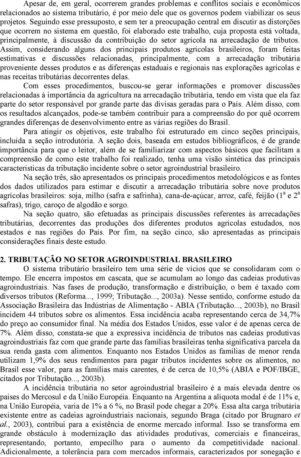 discussão da contribuição do setor agrícola na arrecadação de tributos.