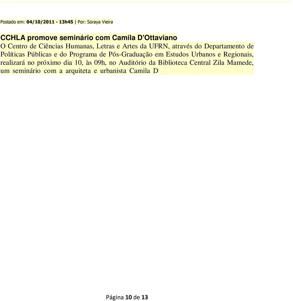 Ottaviano. O tema tratado será Condomínios fechados os prós e os contras.