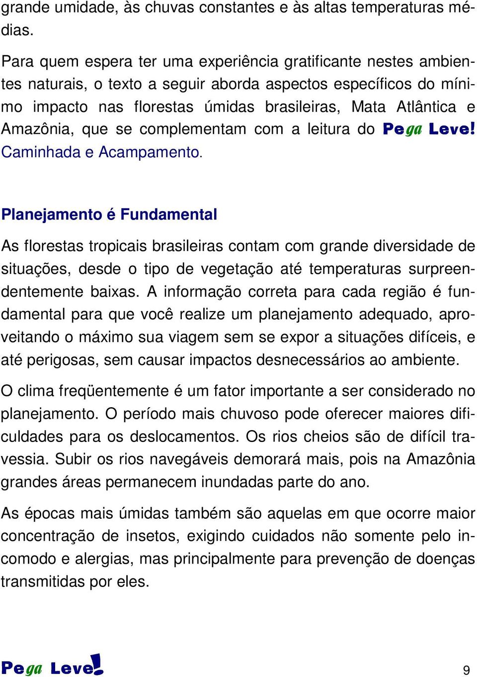 Amazônia, que se complementam com a leitura do Caminhada e Acampamento.