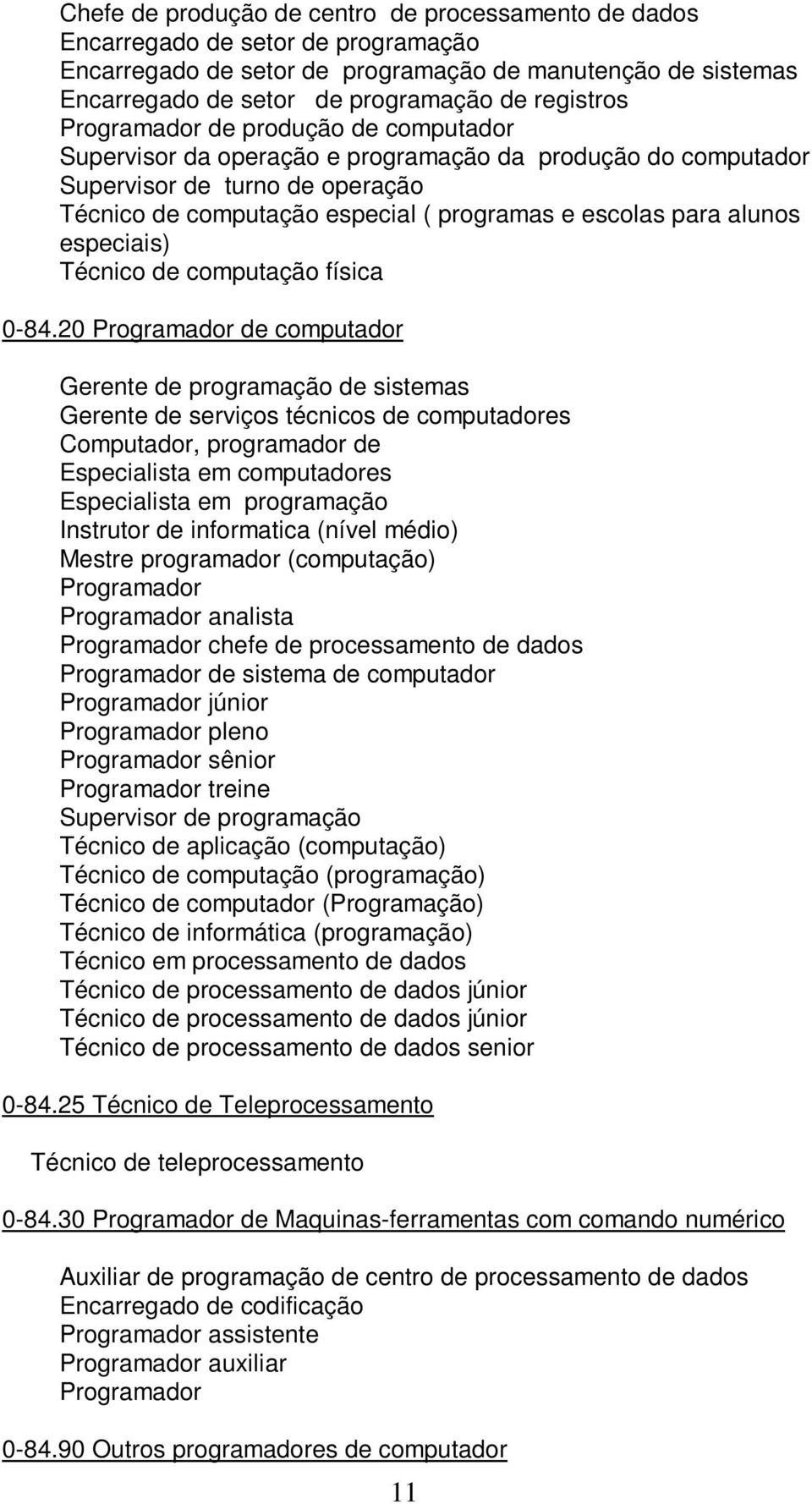 para alunos especiais) Técnico de computação física 0-84.