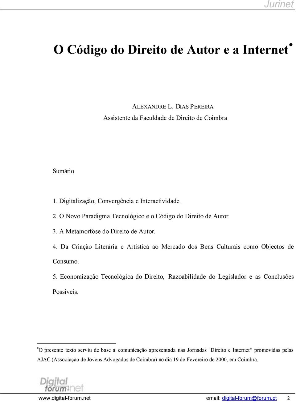 Da Criação Literária e Artística ao Mercado dos Bens Culturais como Objectos de Consumo. 5.