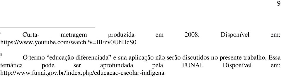 v=bfzv0uhhcs0 ii O termo educação diferenciada e sua aplicação não serão