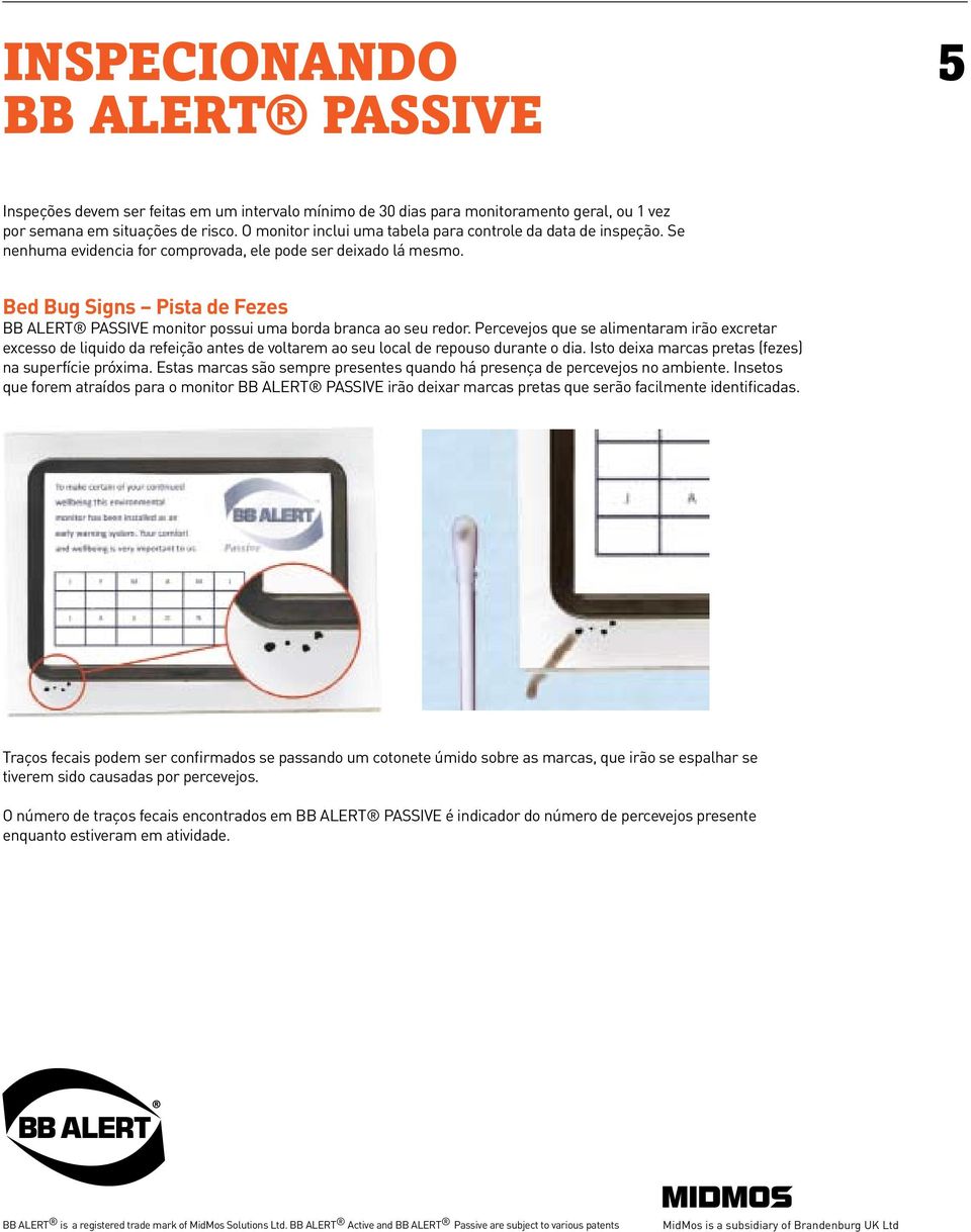 Bed Bug Signs Pista de Fezes BB ALERT PASSIVE monitor possui uma borda branca ao seu redor.