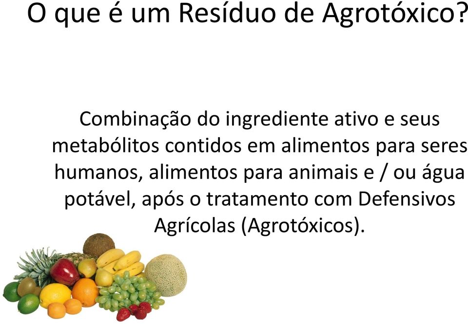 contidos em alimentos para seres humanos, alimentos para