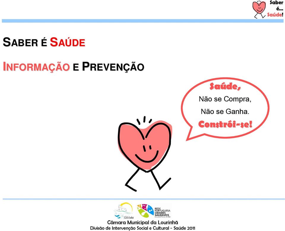 PREVENÇÃO Saúde, Não