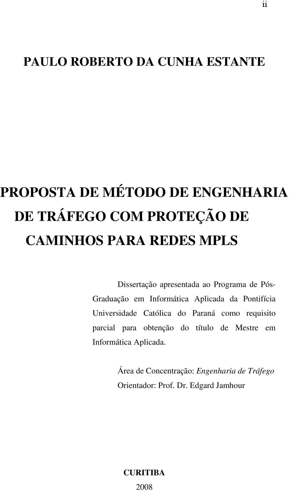 Pontifícia Universidade Católica do Paraná como requisito parcial para obtenção do título de Mestre em