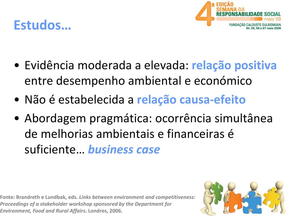 financeiras é suficiente business case Fonte: Brandreth e Lundbak, eds.