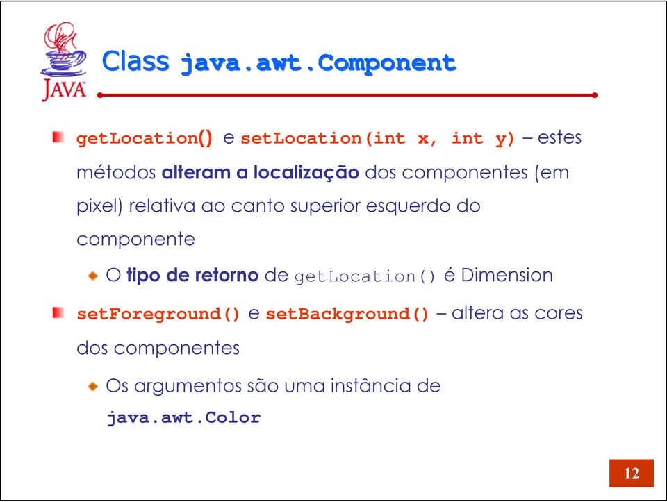 localização dos componentes (em pixel) relativa ao canto superior esquerdo do