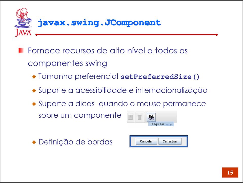 componentes swing Tamanho preferencial setpreferredsize()