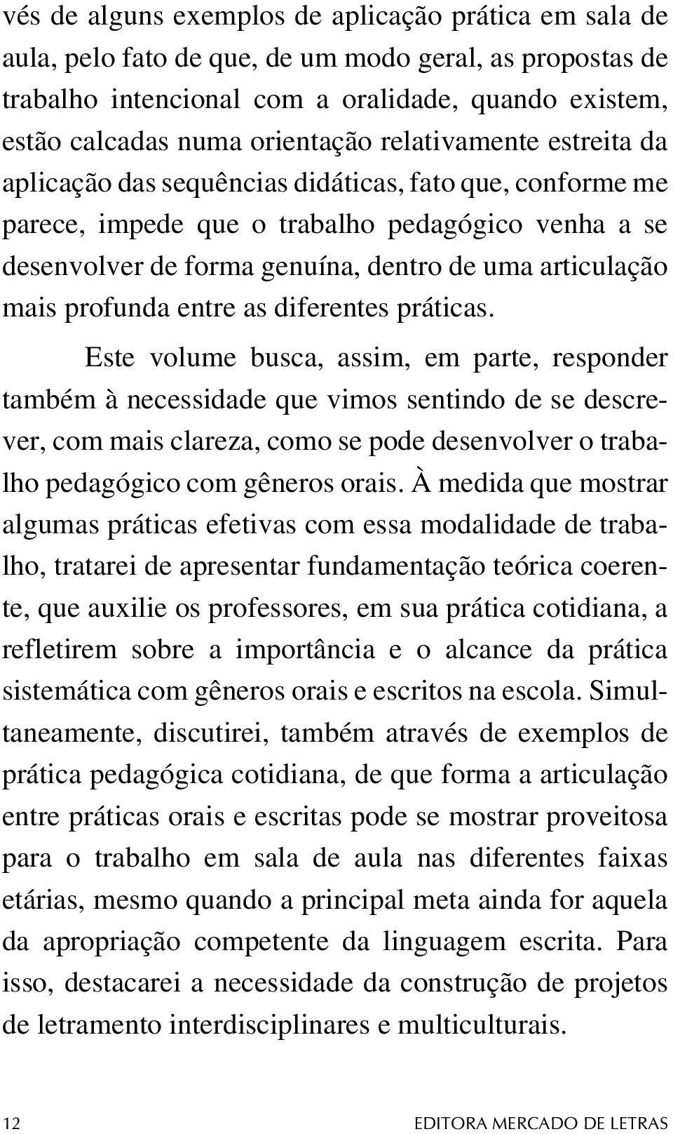 profunda entre as diferentes práticas.