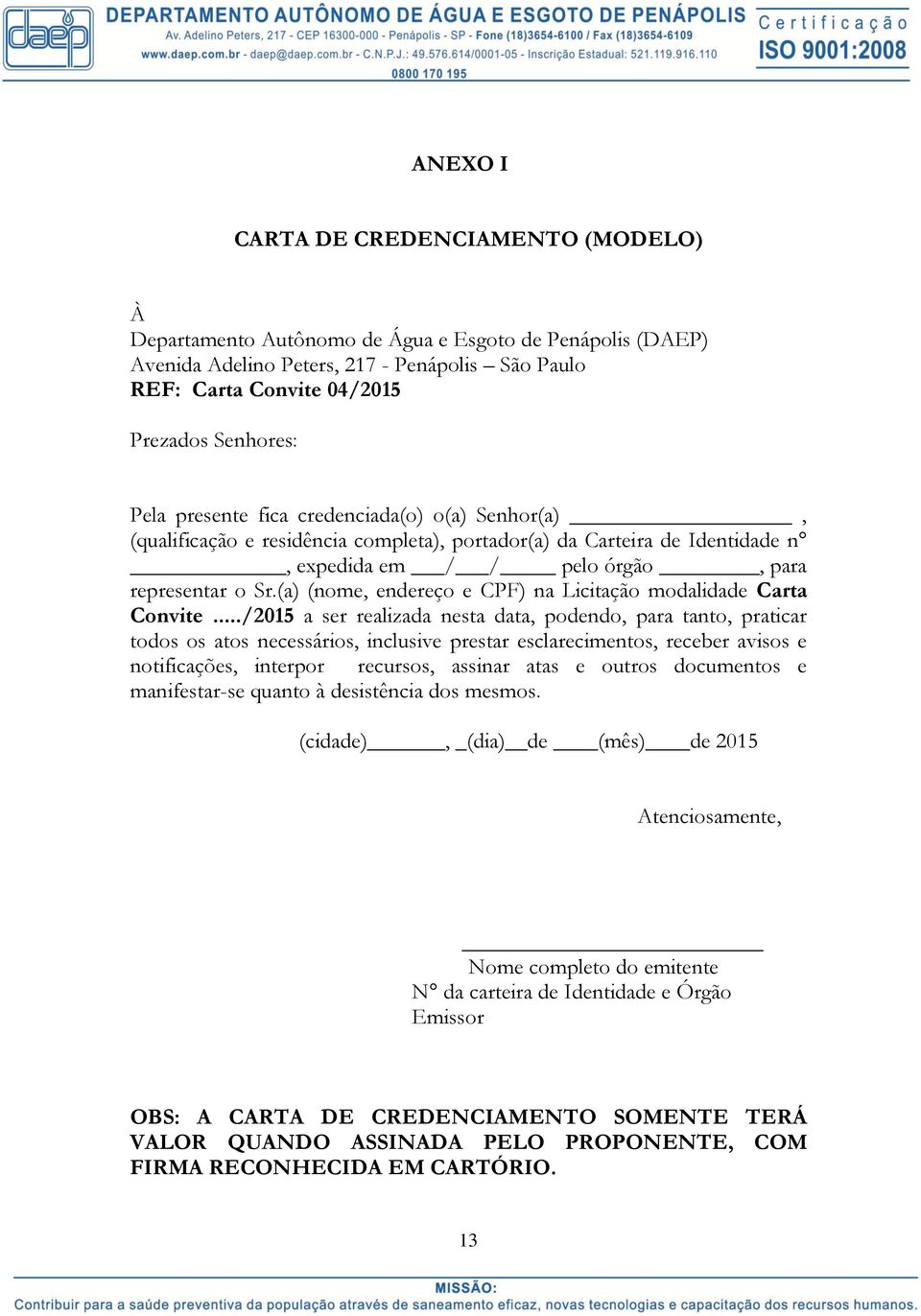 (a) (nome, endereço e CPF) na Licitação modalidade Carta Convite.