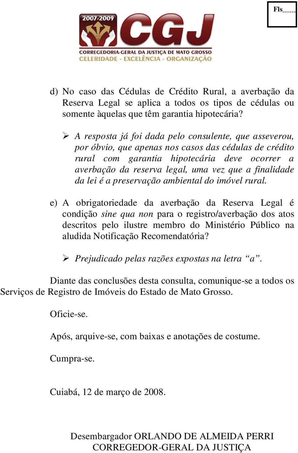 finalidade da lei é a preservação ambiental do imóvel rural.