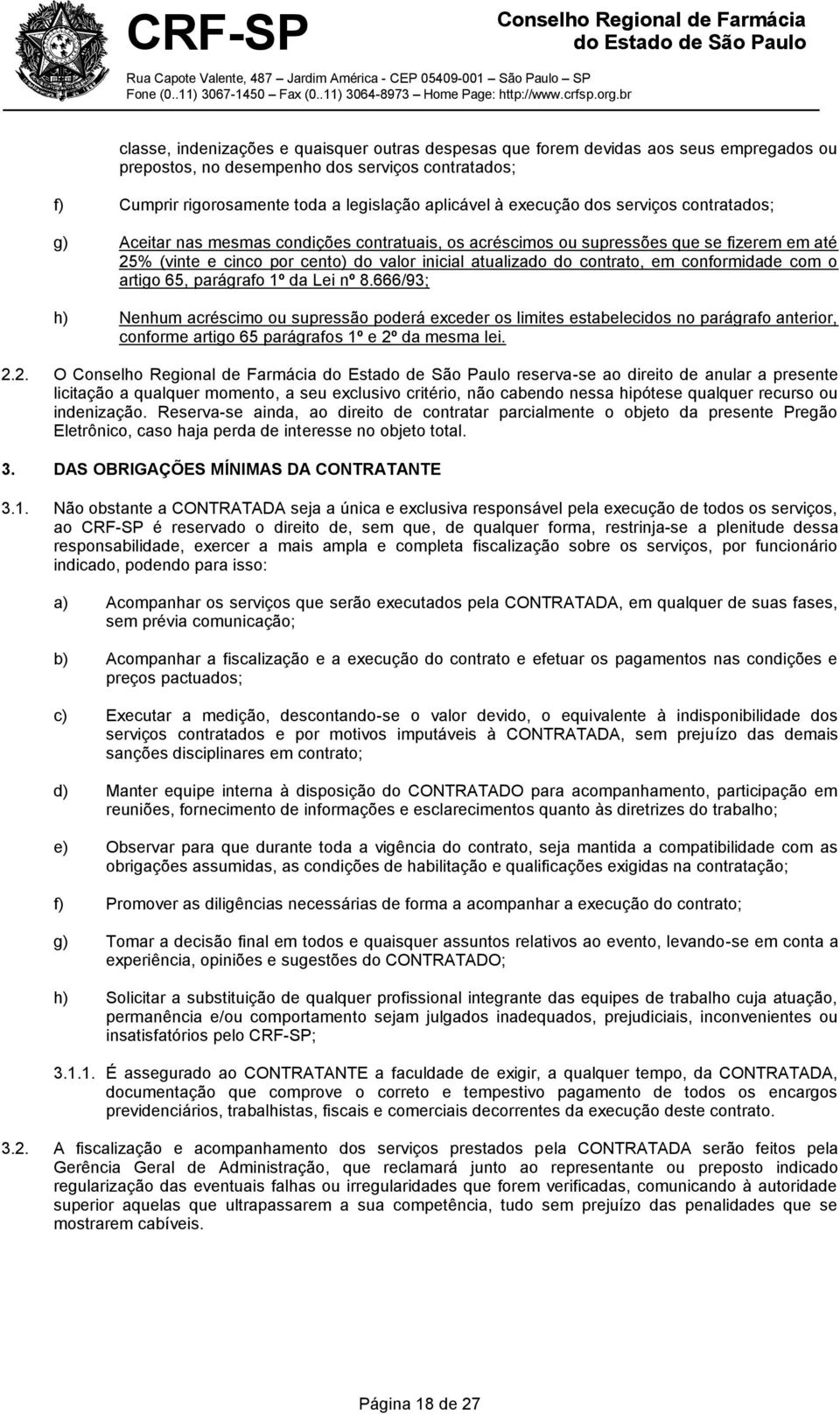 contrato, em conformidade com o artigo 65, parágrafo 1º da Lei nº 8.