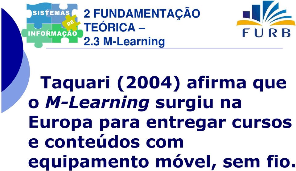 o M-Learning surgiu na Europa para