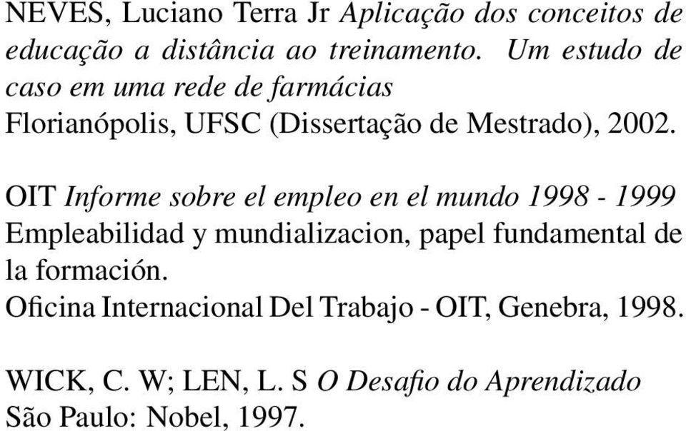 OIT Informe sobre el empleo en el mundo 1998-1999 Empleabilidad y mundializacion, papel fundamental de la