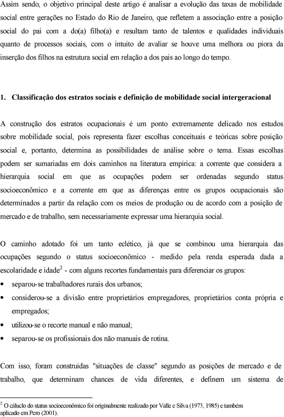 social em relação a dos pais ao longo do tempo. 1.