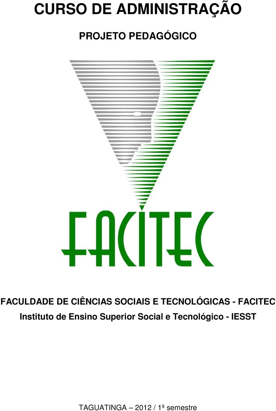 - FACITEC Instituto de Ensino Superior Social