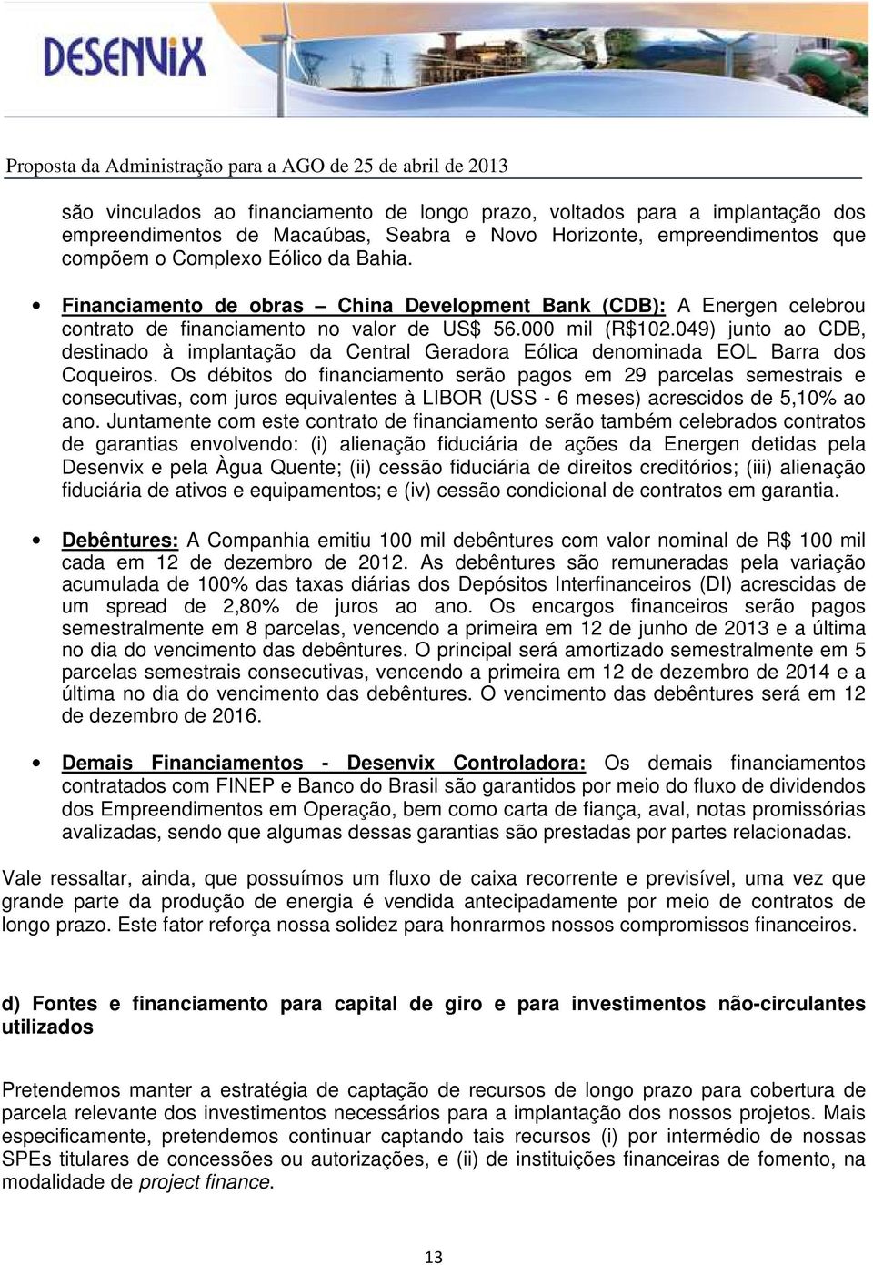 049) junto ao CDB, destinado à implantação da Central Geradora Eólica denominada EOL Barra dos Coqueiros.