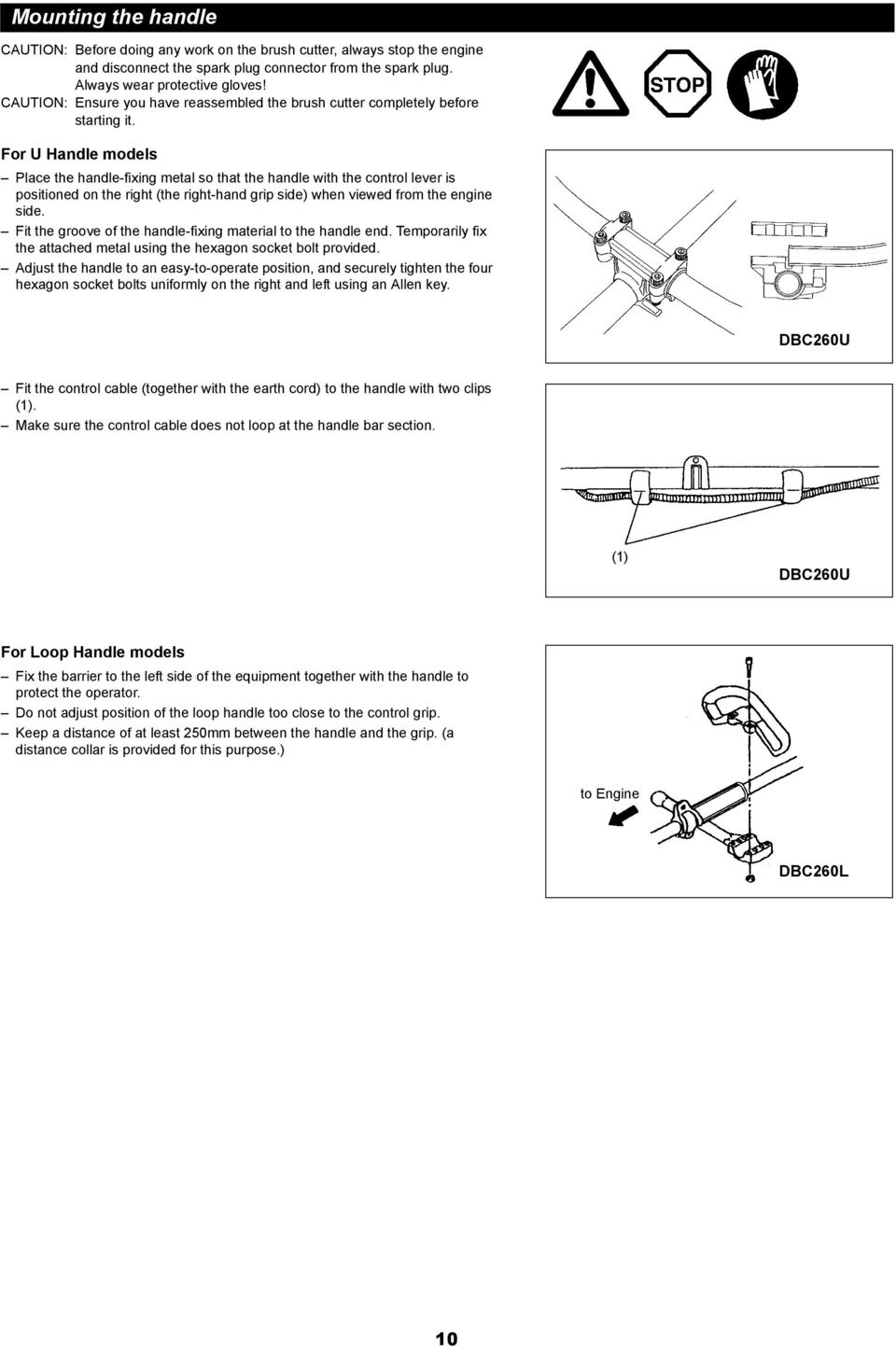 For U Handle models û Place the handle-fixing metal so that the handle with the control lever is positioned on the right (the right-hand grip side) when viewed from the engine side.