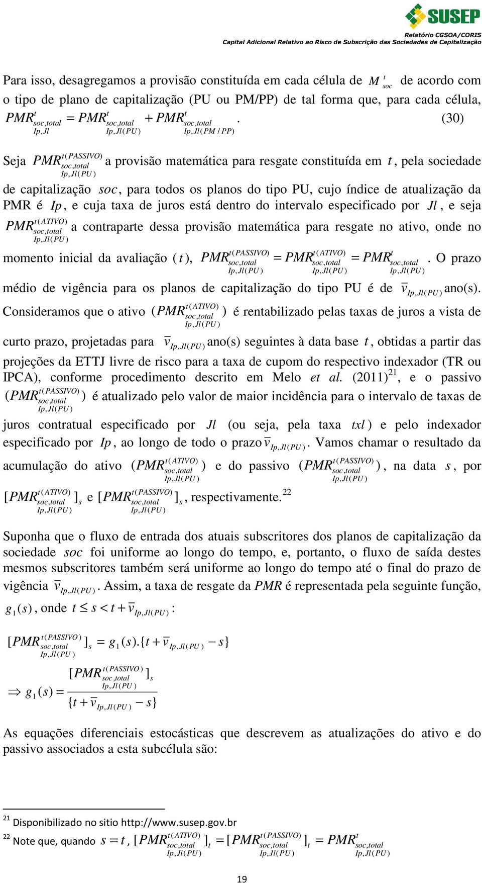 (30 Seja + I Jl oal I Jl oal ( PU ( PASSIVO I Jl oal ( PU I Jl oal ( PM / PP a rovão maemáca ara regae conída em ela edade de caalzação ara odo o lano do o PU cjo índce de aalzação da é I e cja axa