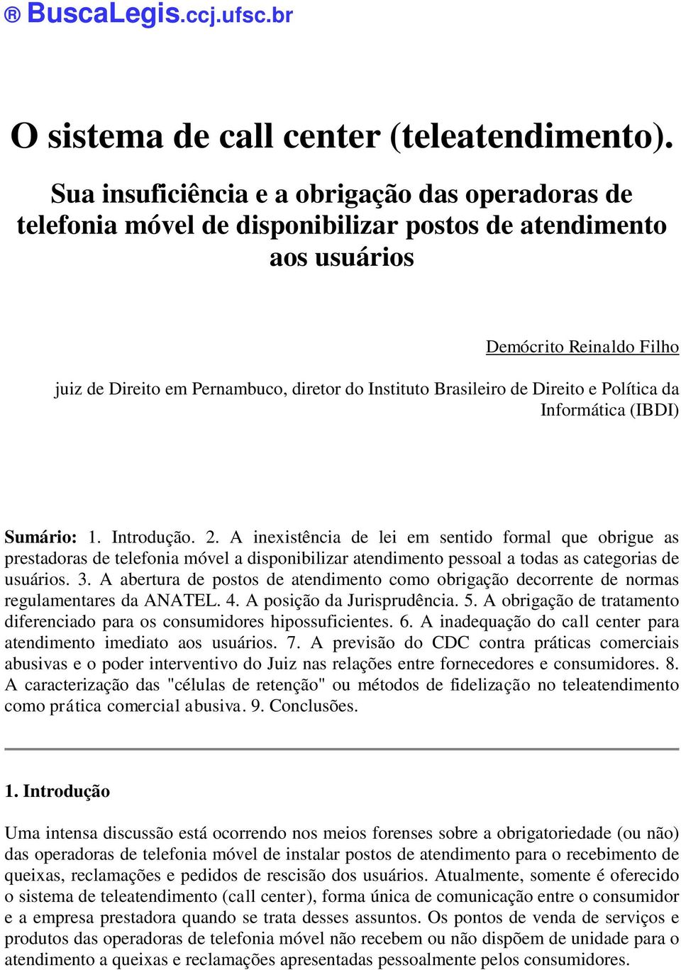 Brasileiro de Direito e Política da Informática (IBDI) Sumário: 1. Introdução. 2.