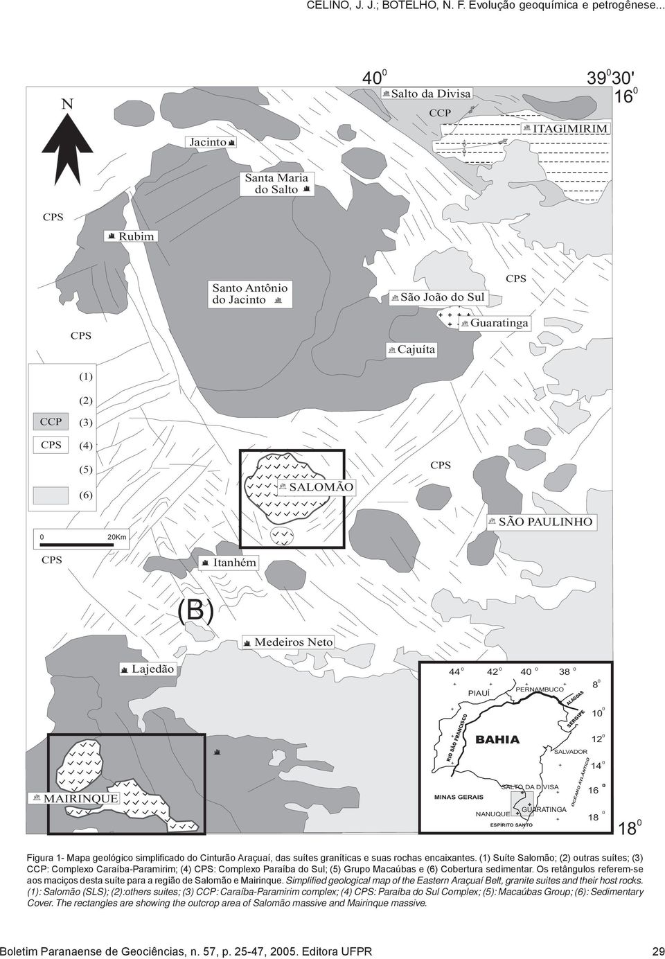 SALVADOR OCEANO ATLÂNTICO 8 1 12 14 16 18 18 Figura 1- Mapa geológico simplificado do Cinturão Araçuaí, das suítes graníticas e suas rochas encaixantes.