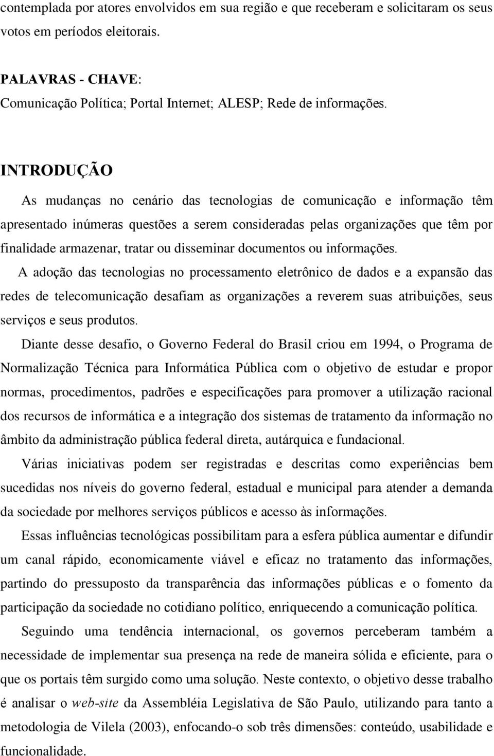 disseminar documentos ou informações.