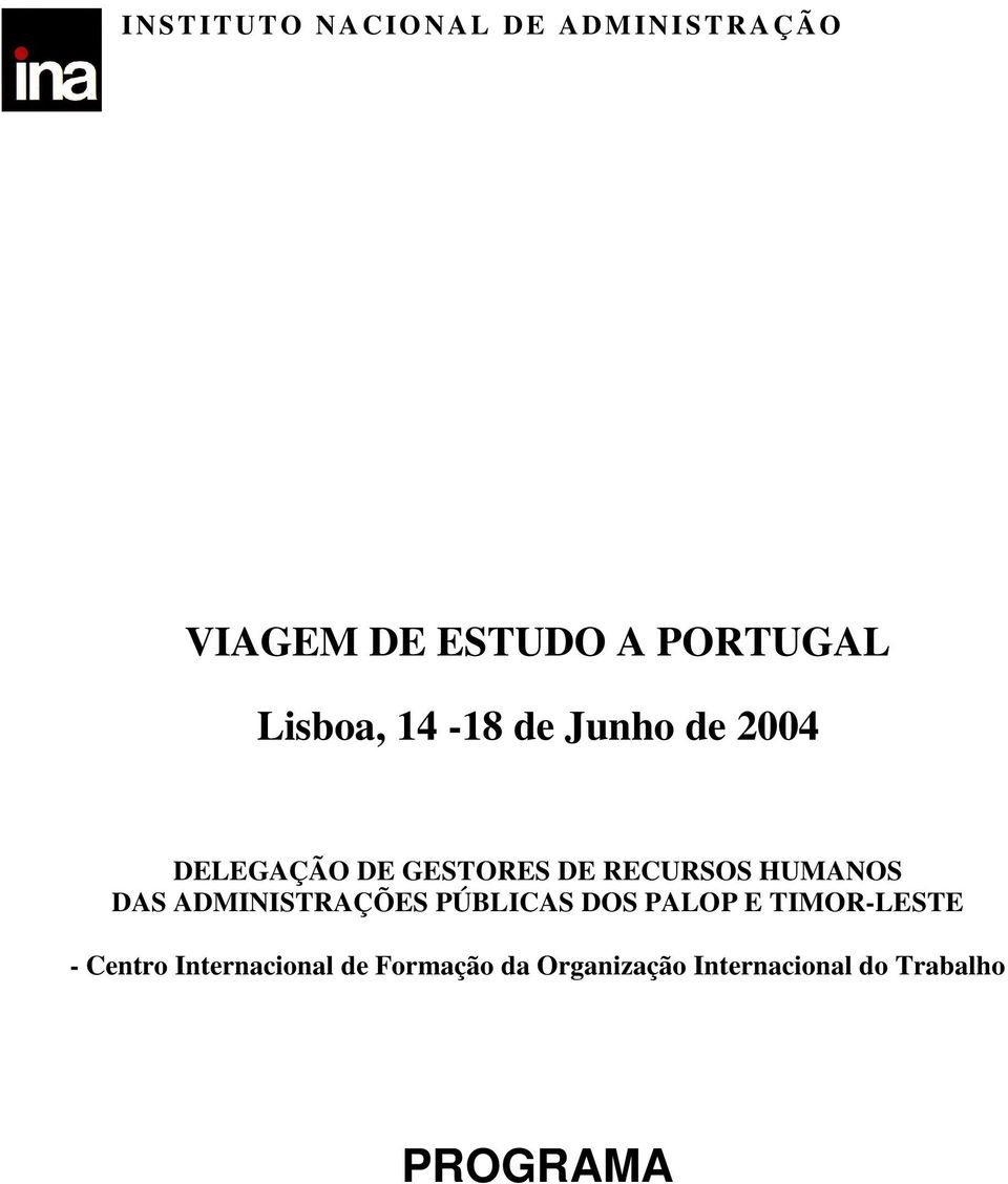 ADMINISTRAÇÕES PÚBLICAS DOS PALOP E TIMOR-LESTE - Centro