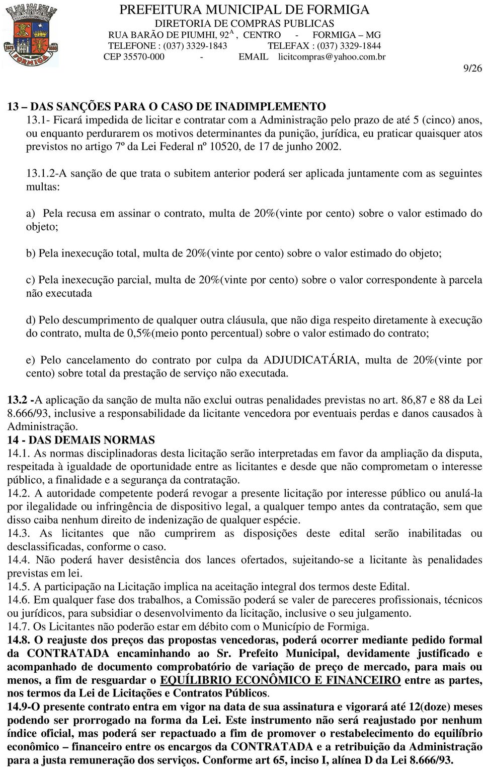 previstos no artigo 7º da Lei Federal nº 10