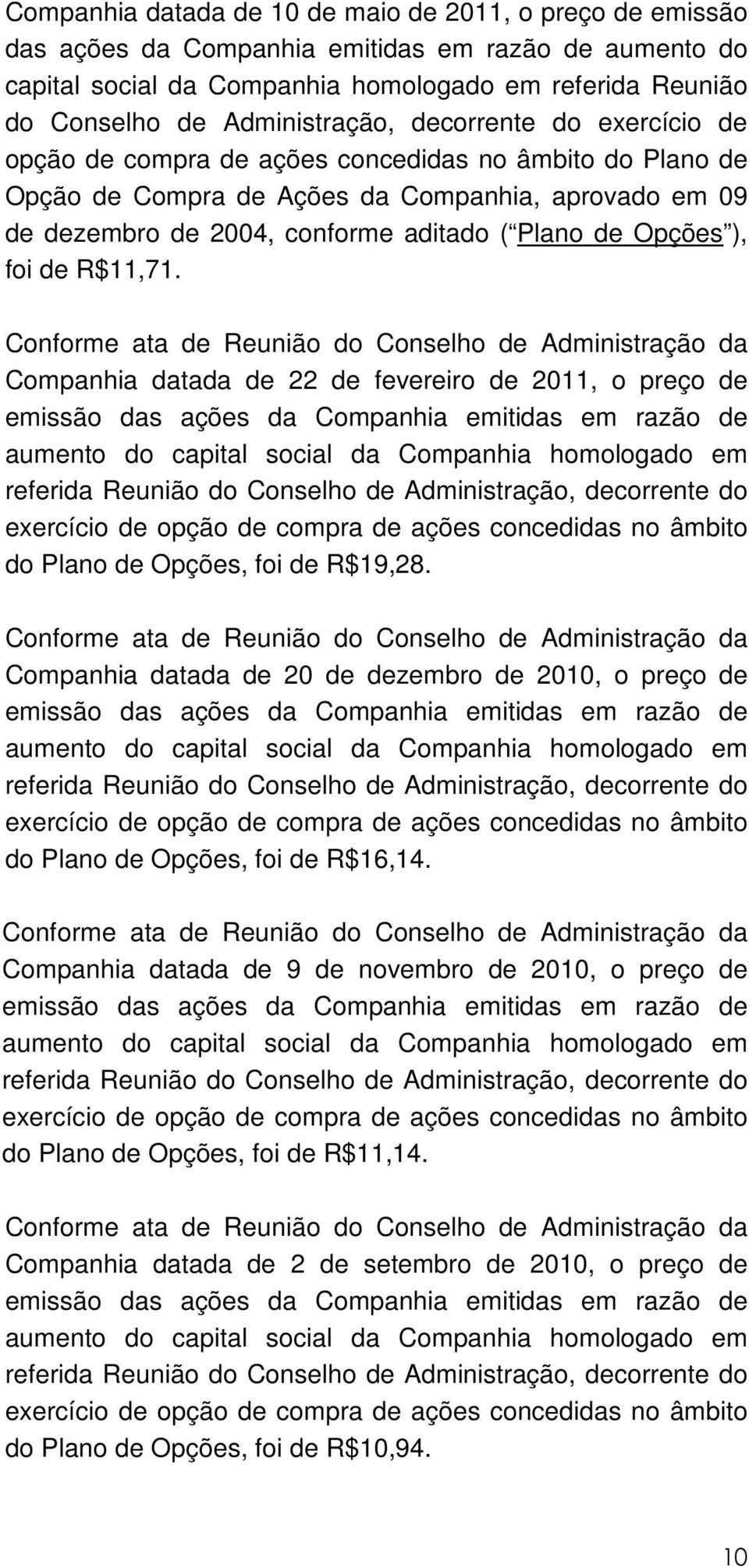 de Opções ), foi de R$11,71.