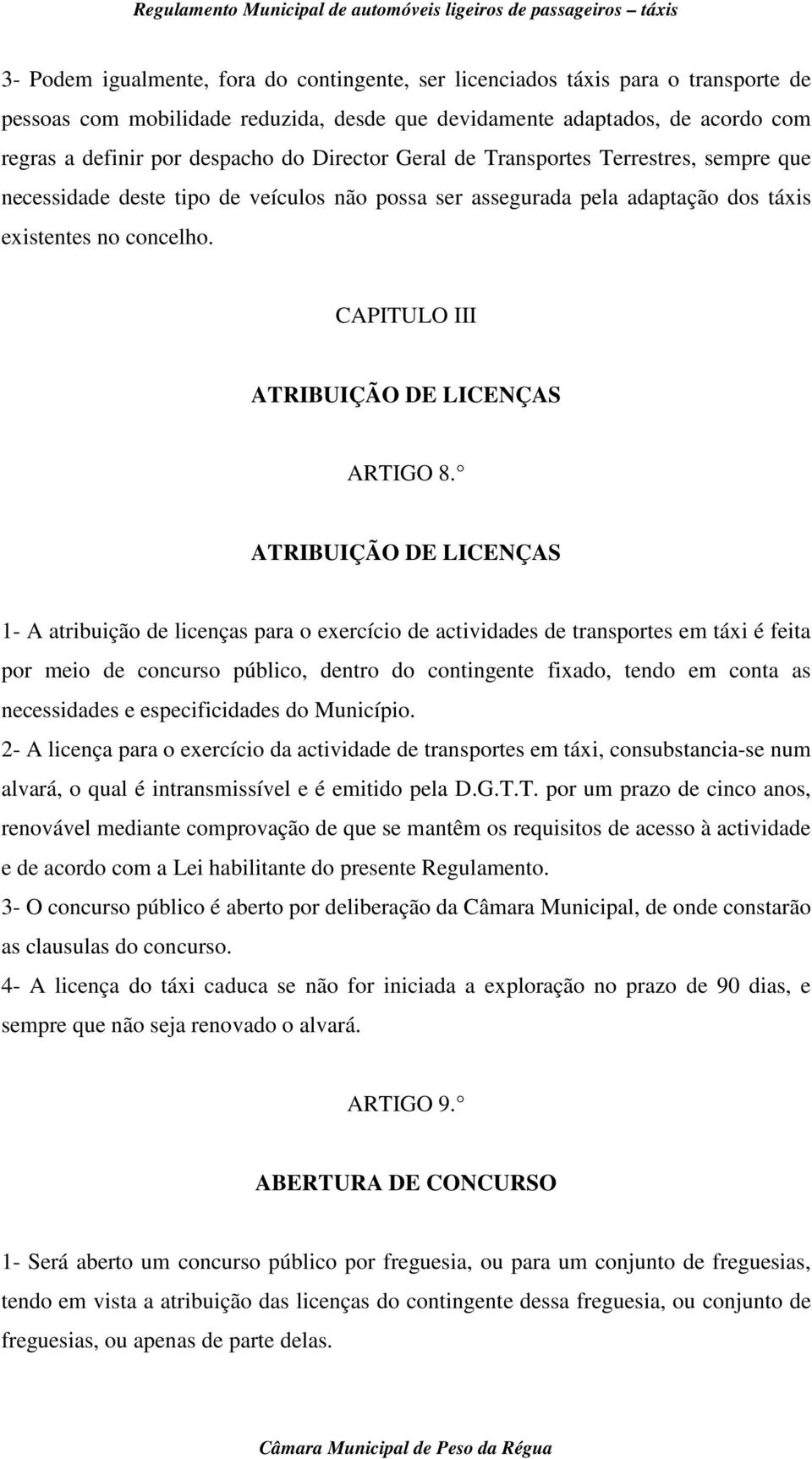 CAPITULO III ATRIBUIÇÃO DE LICENÇAS ARTIGO 8.