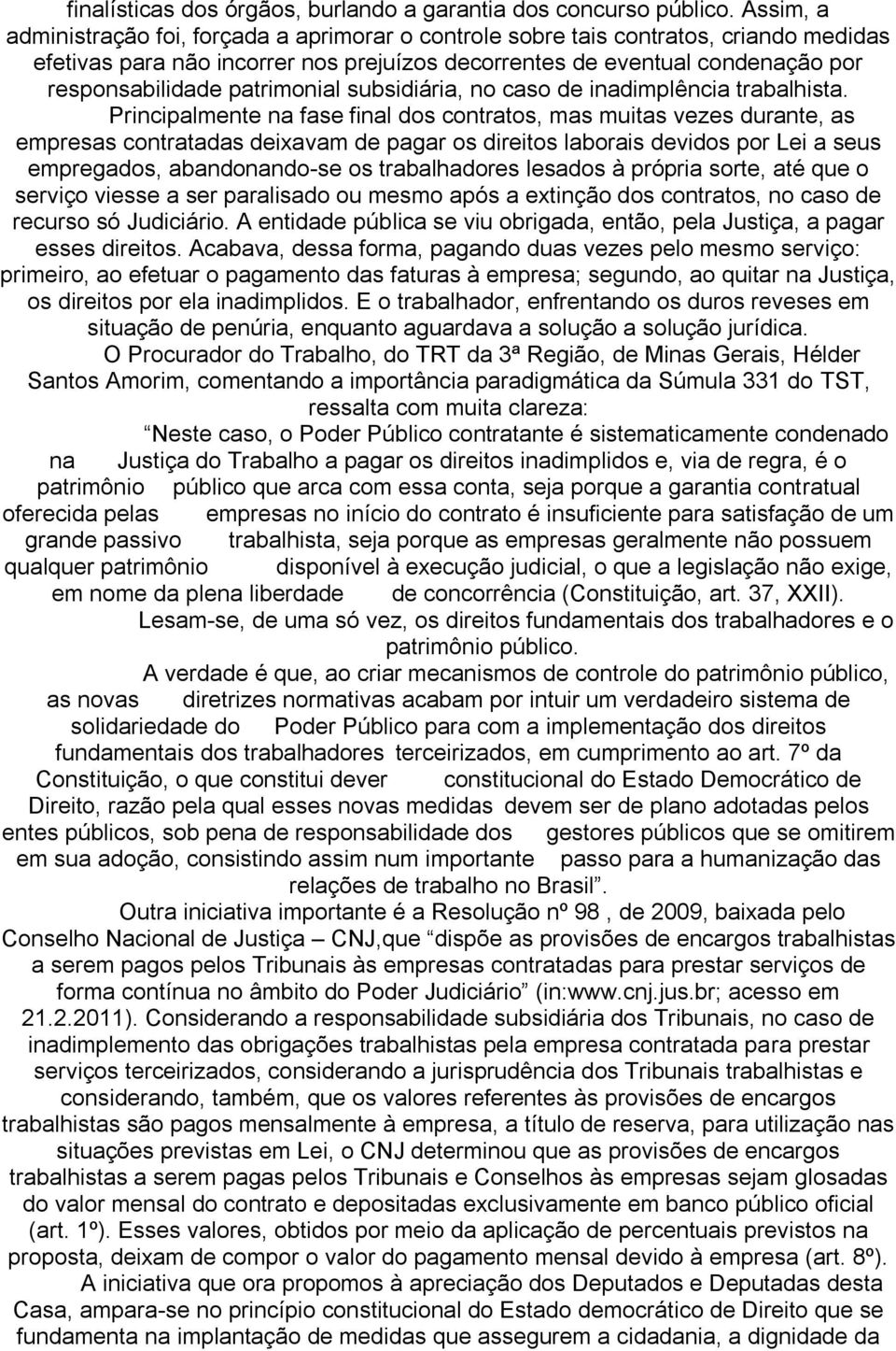 patrimonial subsidiária, no caso de inadimplência trabalhista.