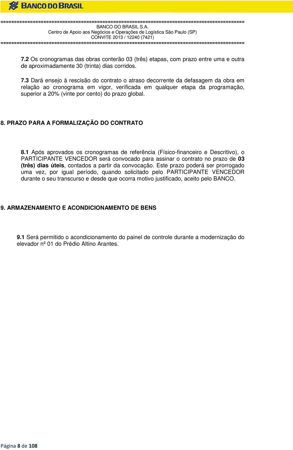 global. 8. PRAZO PARA A FORMALIZAÇÃO DO CONTRATO 8.