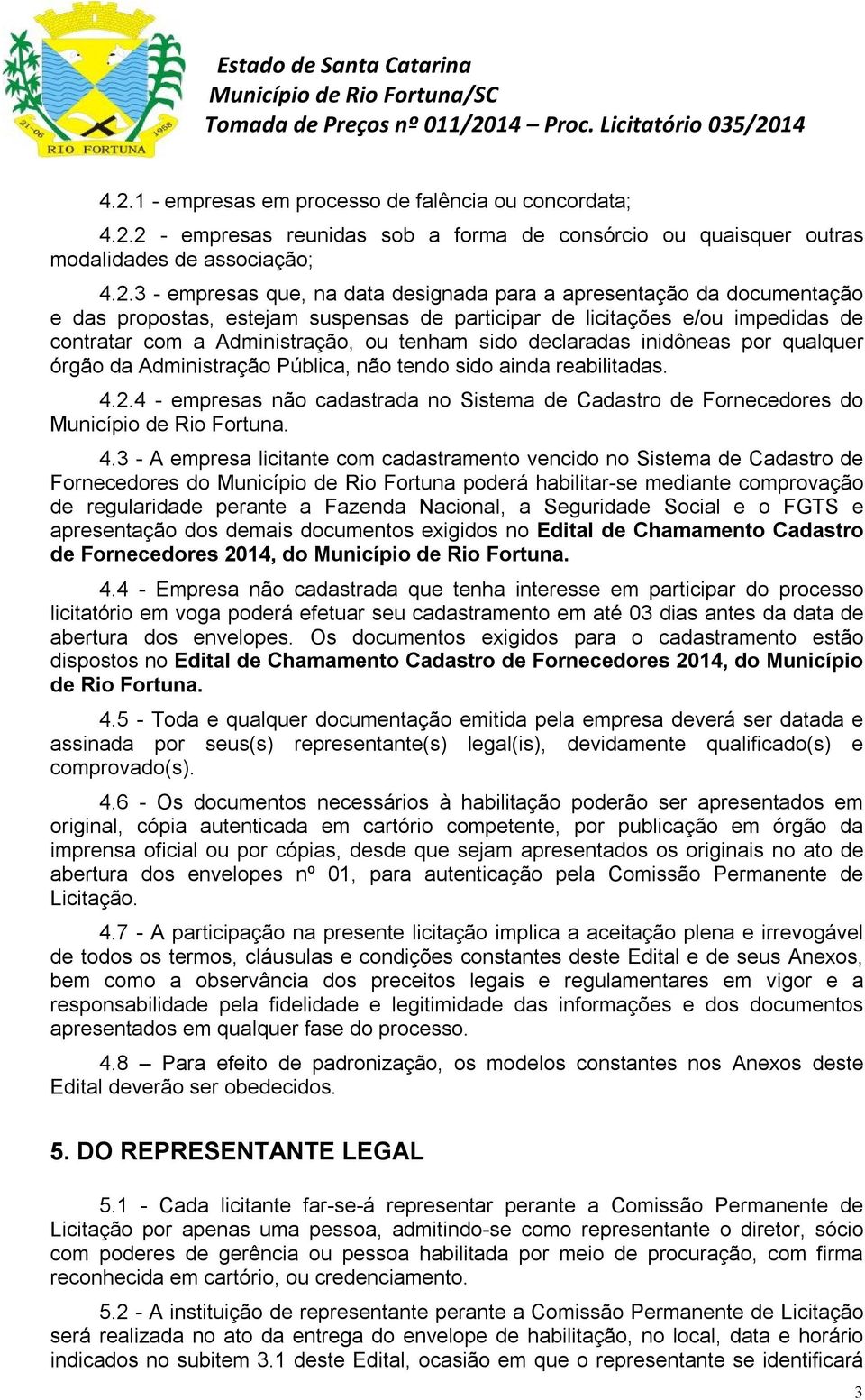 da Administração Pública, não tendo sido ainda reabilitadas. 4.