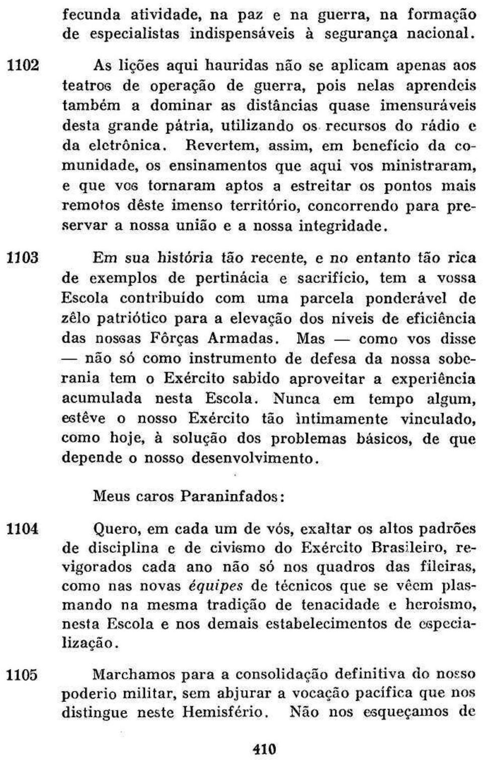 recursos do rádio e da eletrônica.