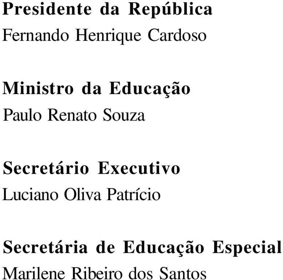 Secretário Executivo Luciano Oliva Patrício