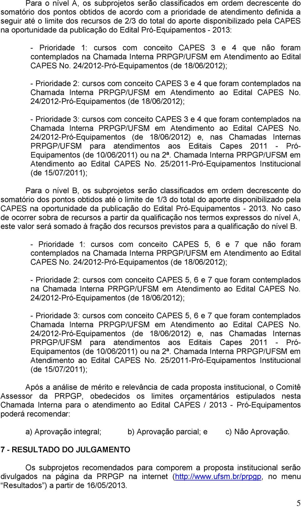 Interna PRPGP/UFSM em Atendimento ao Edital CAPES No.