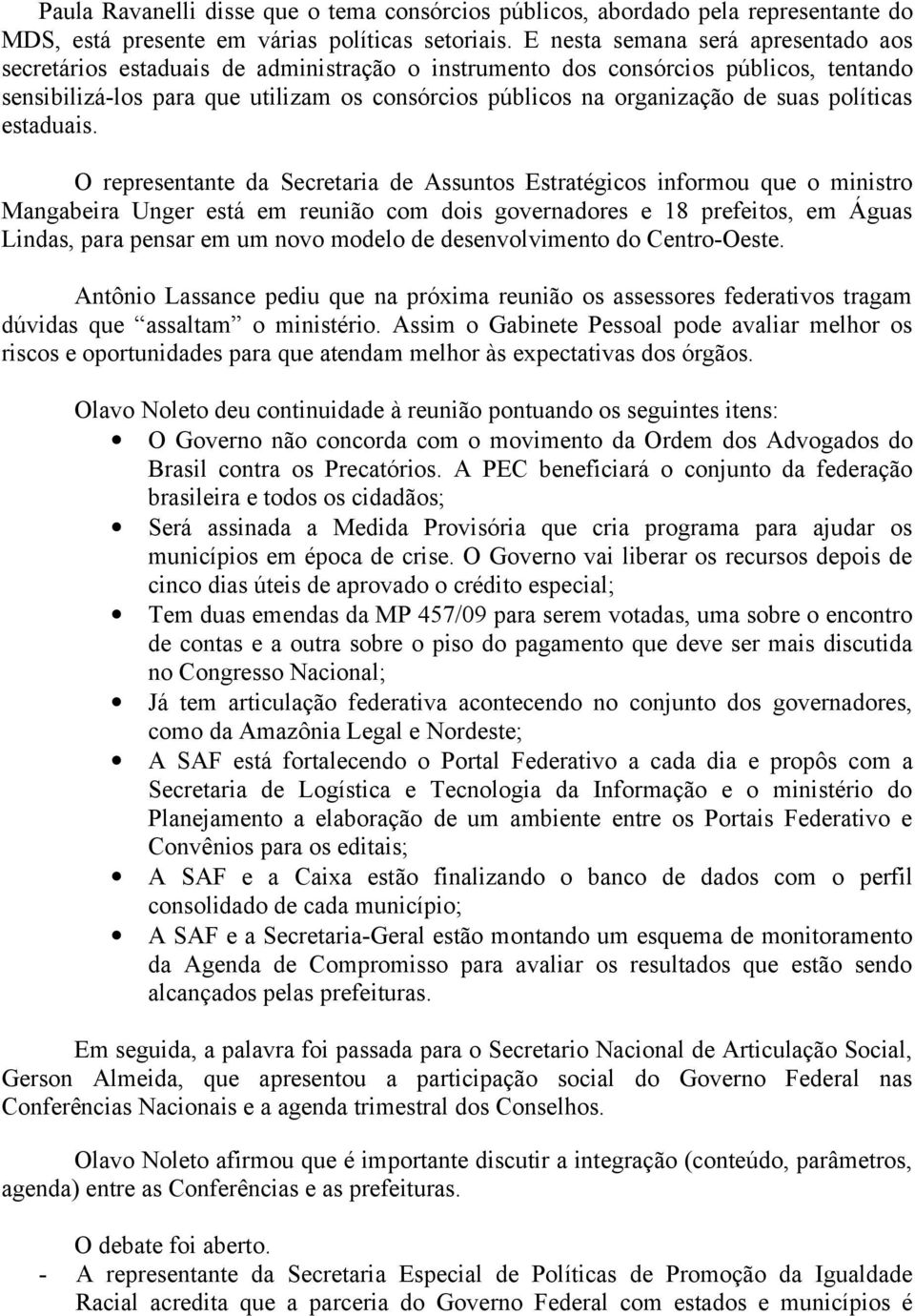 suas políticas estaduais.