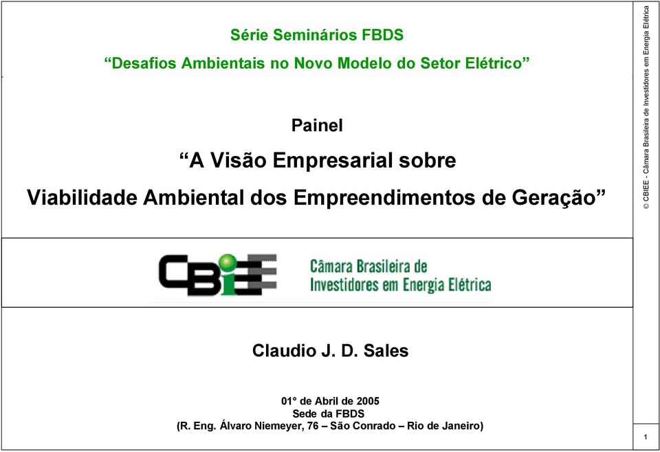 Empreendimentos de Geração Claudio J. D.