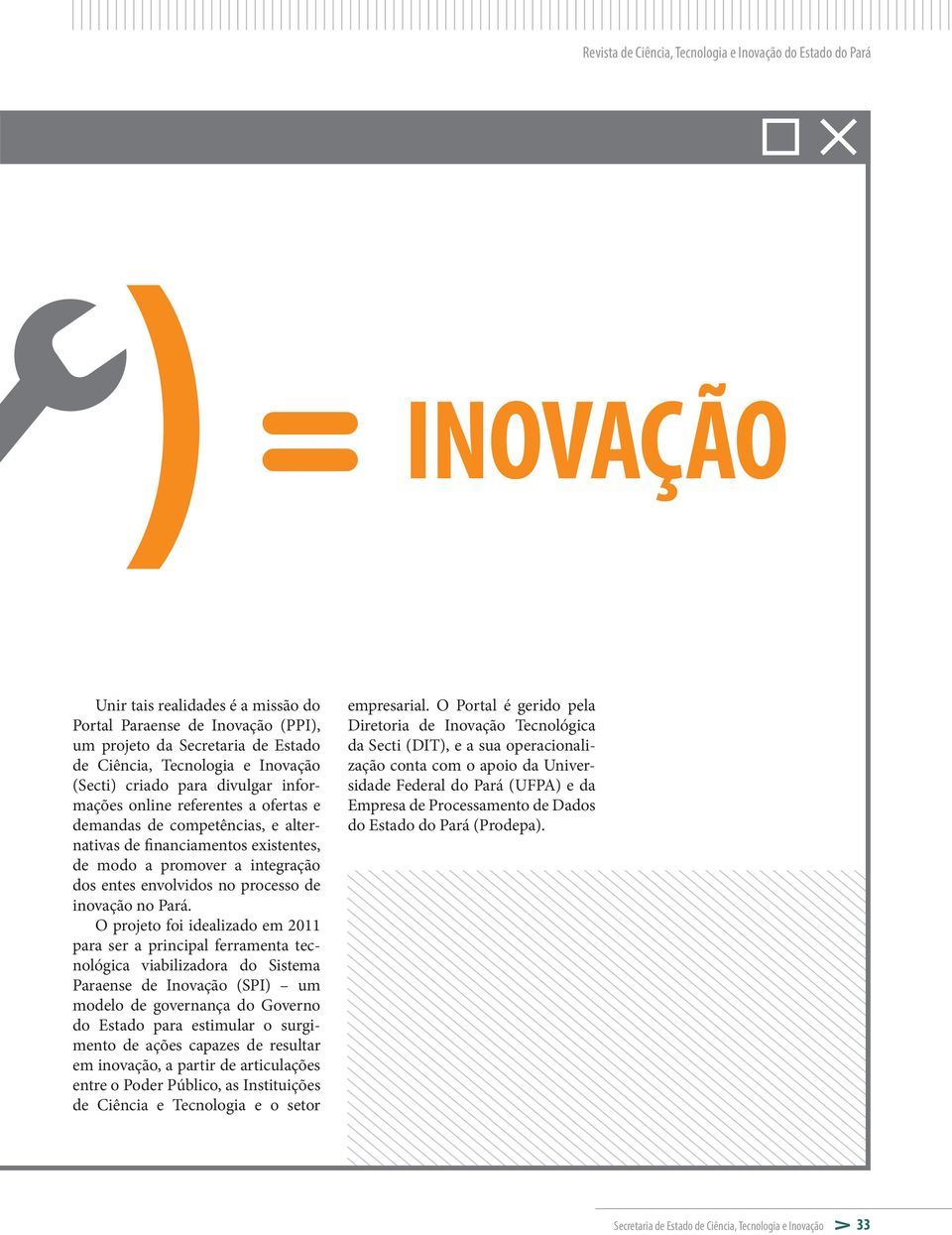 envolvidos no processo de inovação no Pará.