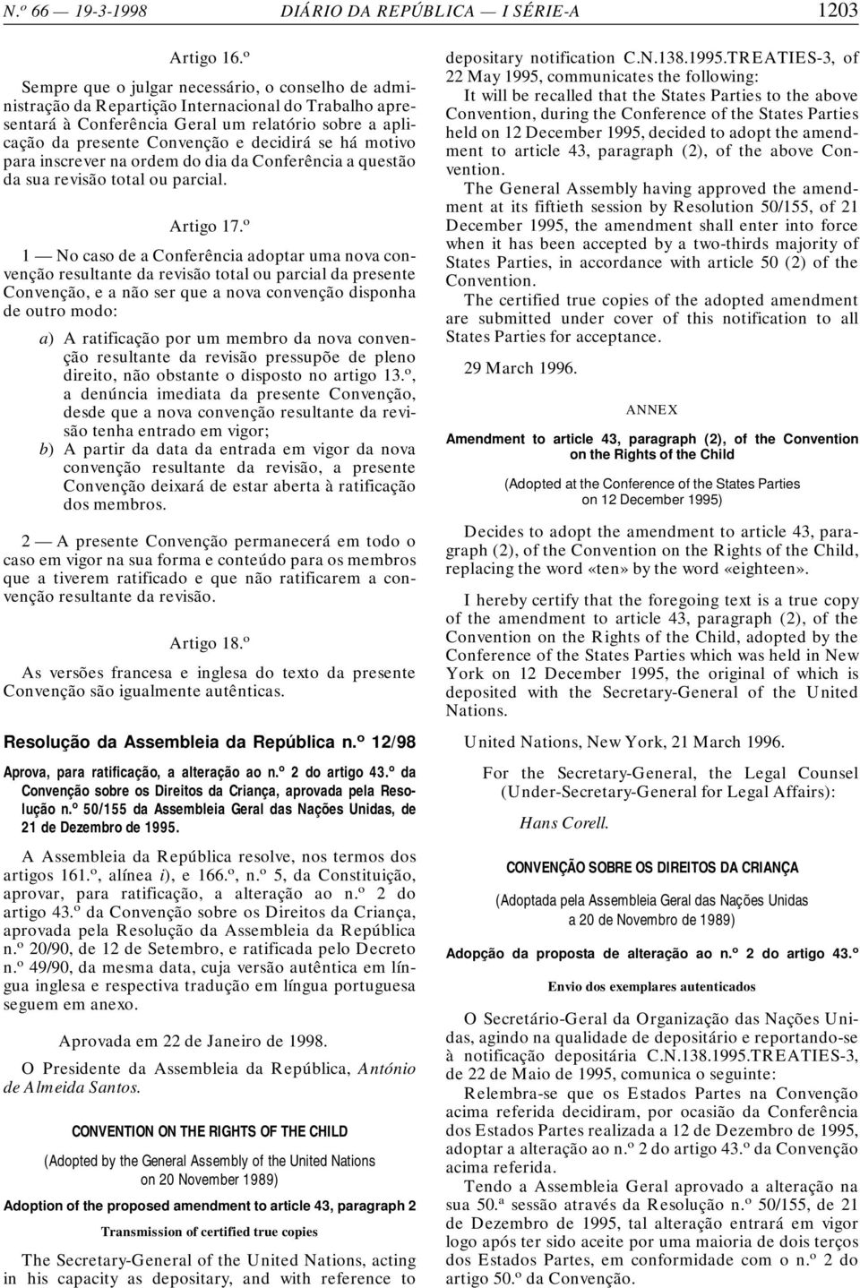 se há motivo para inscrever na ordem do dia da Conferência a questão da sua revisão total ou parcial. Artigo 17.