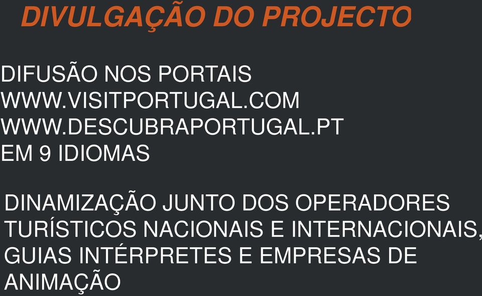 PT EM 9 IDIOMAS DINAMIZAÇÃO JUNTO DOS OPERADORES