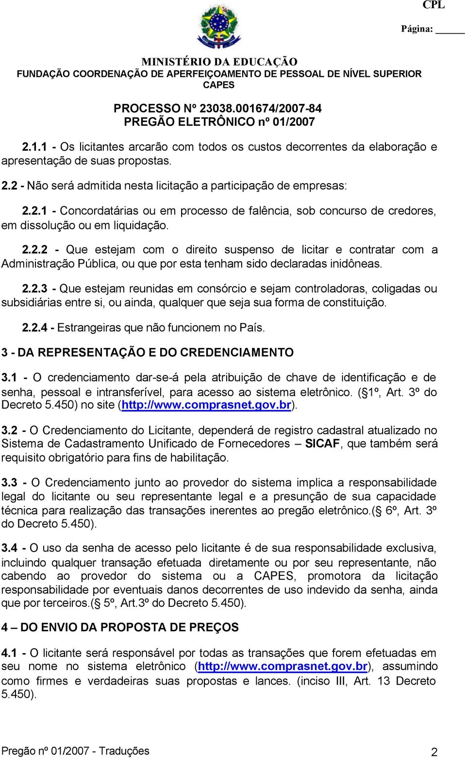 2.2.4 - Estrangeiras que não funcionem no País. 3 - DA REPRESENTAÇÃO E DO CREDENCIAMENTO 3.