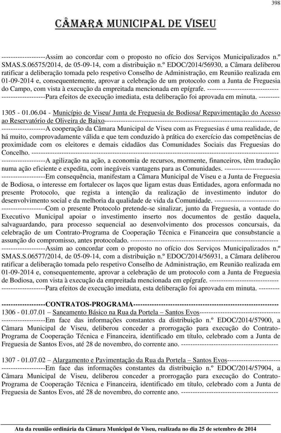 protocolo com a Junta de Freguesia do Campo, com vista à execução da empreitada mencionada em epígrafe.