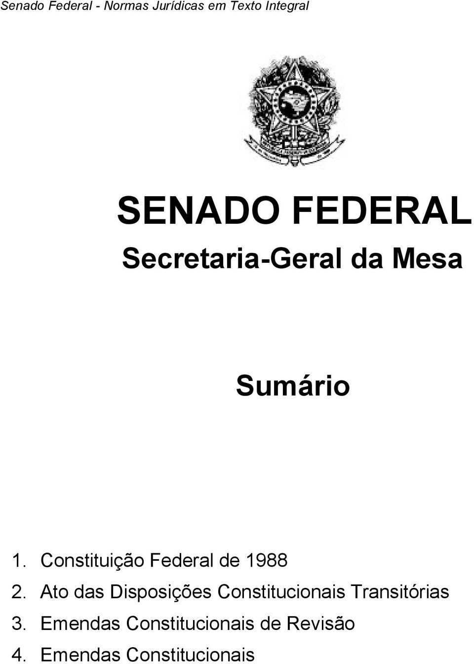 Constituição Federal de 1988 2.