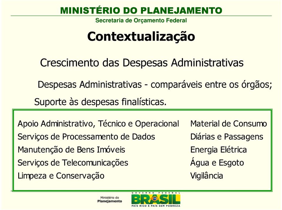 Apoio Administrativo, Técnico e Operacional Serviços de Processamento de Dados Manutenção de